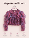Organza ruffle tops